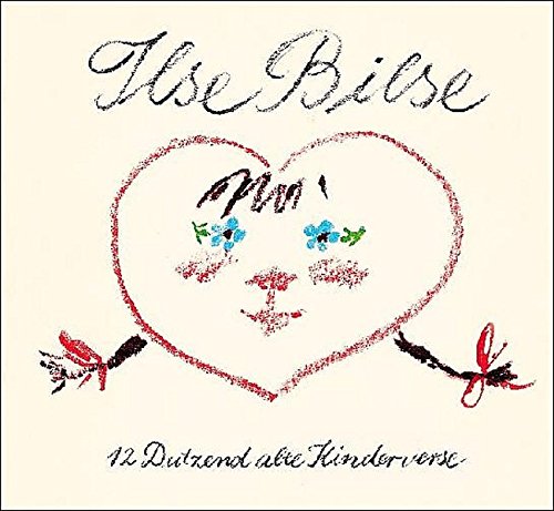 Ilse Bilse: Zwölf Dutzend alte Kinderverse Ilse Bilse: Zwölf Dutzend alte Kinderverse