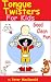 Tongue Twisters For Kids ; Best Joke Book for Kids Volume 3