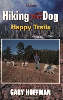 Hiking with Your Dog: Happy Trails