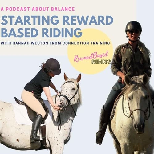 Starting reward based riding (with Hannah Weston) Podcast Por  arte de portada