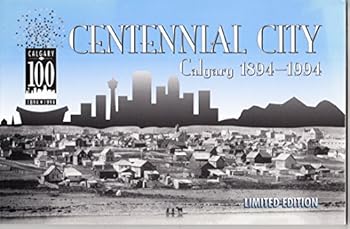 Paperback Centennial City : Calgary, 1894-1994 Book