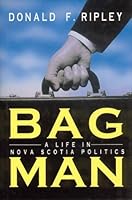 Bagman: A Life in Nova Scotia Politics 1550134779 Book Cover