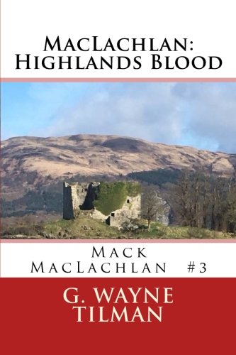 MacLachlan: Highlands Blood: Mack MacLachlan 3 (Mack MacLachlan Novels)