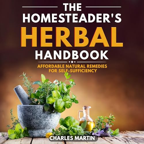 Audiobook: The Homesteader's Herbal Handbook by Charles Martin episode artwork