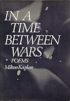 In a time between wars;: Poems, 0393041719 Book Cover