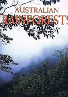 Australian Rainforests 1876553820 Book Cover