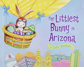 Hardcover The Littlest Bunny in Arizona: An Easter Adventure Book
