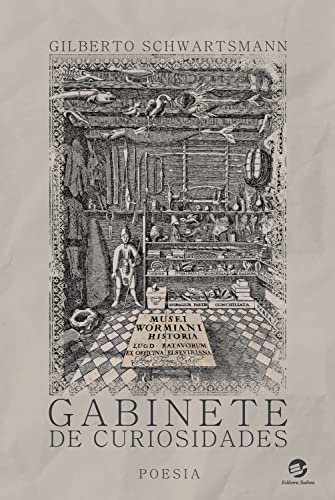 Gabinete de Curiosidades - Schwartsmann, Gilberto