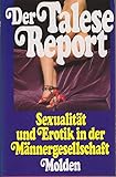 Der Talese - Report. Sexualitaet und Erotik in der Maennergesellschaft