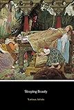 Sleeping Beauty: The Ultimate Collection (Illustrated with original art. 8 different versions + Audio and Exclusive Bonus Features)