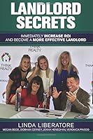 Landlord Secrets: Immediately Increase ROI and Become a More Effective Landlord 1949535118 Book Cover