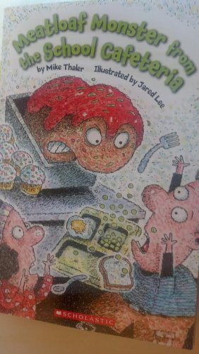 Meatloaf Monster from the School Cafeteria [Paperback]