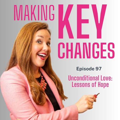 #97: Unconditional Love: Lessons of Hope cover art