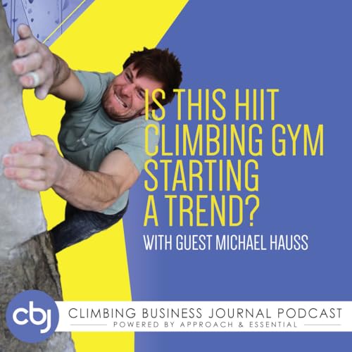 『Is This HIIT Climbing Gym Starting a Trend? – Michael Hauss』のカバーアート