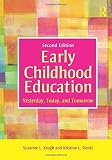 Early Childhood Education: Yesterday, Today, and Tomorrow