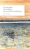  Un pescador de verdades en un mar de condiciones (Spanish Edition)
