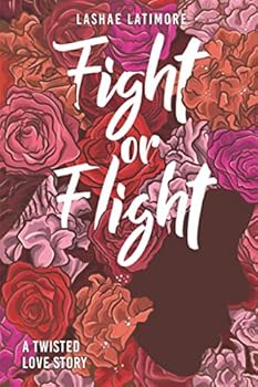 Paperback Fight or Flight: A Twisted Love Story Book