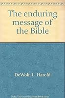 The Enduring Message of the Bible B0007DSN7M Book Cover
