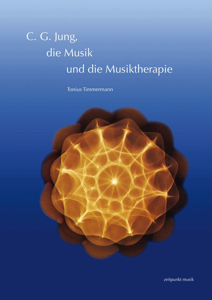 C. G. Jung, die Musik und die Musiktherapie (zeitpunkt musik)