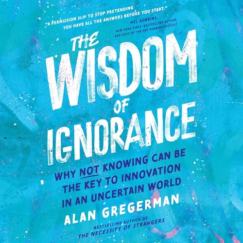 Page de couverture de The Wisdom of Ignorance