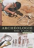  Archéologie, mode d\'emploi de Dominique Cliquet (18 octobre 2010) Broché