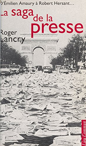 Télécharger La saga de la presse : d'Émilien Amaury à Robert Hersant (Témoignages) Livre eBook France