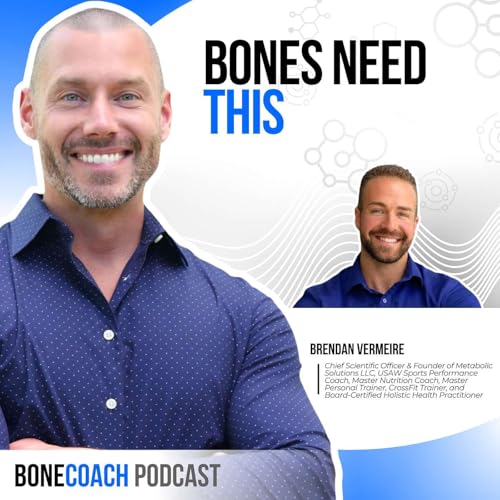 #163 How Nitric Oxide Impacts Bone Formation, Brain Health & Recovery w/ Berkeley Life & Brendan Vermeire + BoneCoach&trade; Osteoporosis & Osteopenia