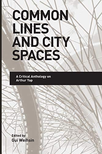 Arthur Yap Common Lines and City Spaces guide critique pour étudiants