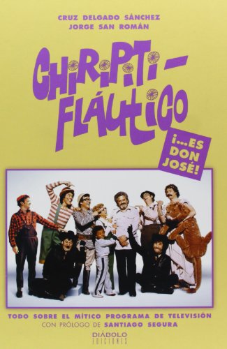 Chiripitifláutico ¡...es don José!
