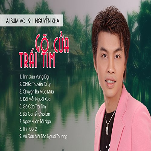 Amazon Music Nguyen KhaのVol 9 Go Cua Trai Tim Amazon.co.jp