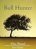  Bull Hunter (Unabridged Start Classics) (English Edition)