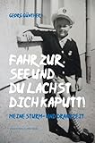  Fahr zur See und du lachst dich kaputt: Meine Sturm- und Drangzeit (EDITION R.G. FISCHER)