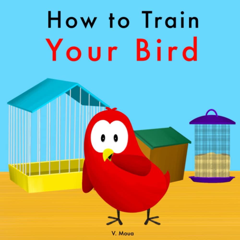 How to Train Your Bird (Sammy Bird)