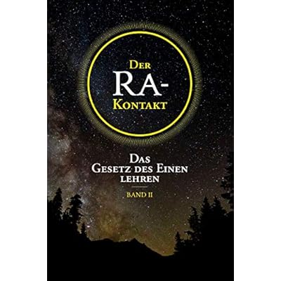Der Ra-Kontakt: Das Gesetz des Einen lehren