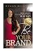 Be Your Brand: From Unknown To Unforgettable In 60 Days