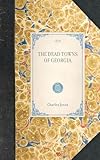 Dead Towns of Georgia (Travel in America)