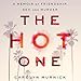 The Hot One: A Memoir of Friendship, Sex, and Murder