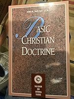 BASIC CHRISTIAN DOCTRINE AN INDEPENDANT STUDY IN THE BIBLE B000Z0JKRO Book Cover