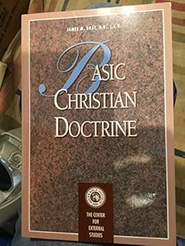 Paperback BASIC CHRISTIAN DOCTRINE AN INDEPENDANT STUDY IN THE BIBLE Book