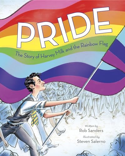 The Meaning of Pride: A Vibrant Picture Book for Children (Ages 4-7) about LGBTQ+ Culture and Celebration