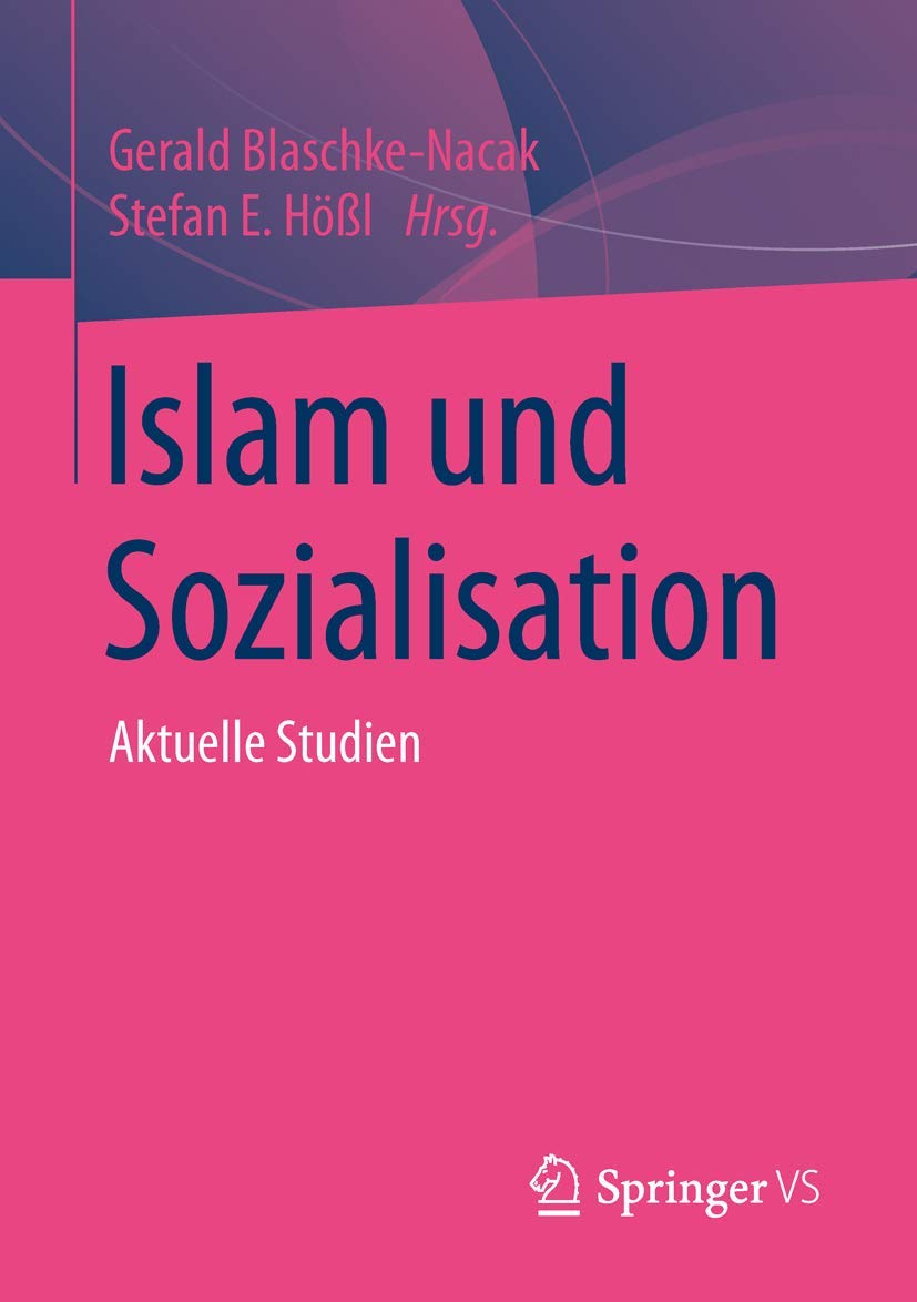 Islam und Sozialisation: Aktuelle Studien