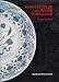 Chinese Blue and White Porcelain