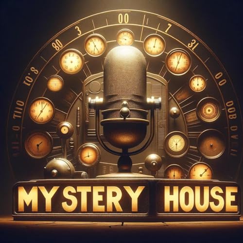 Mystery House Radio Show OTR Podcast Por Inception Point Ai arte de portada