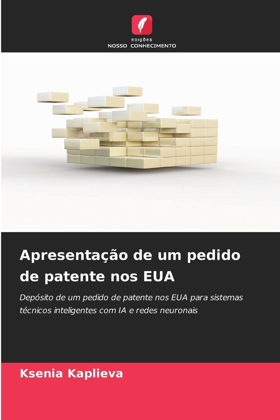 Apresentação de um pedido de patente nos EUA: Depósito de um pedido de patente nos EUA para sistemas técnicos inteligentes com IA e redes neuronais