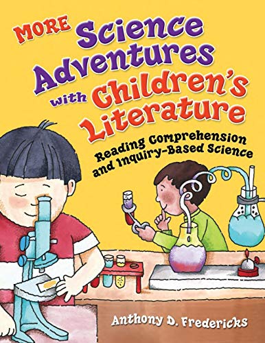 MORE Science Adventures with Children's Literature: Reading Comprehension and Inquiry-Based Science (Through Children's Literature)