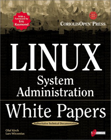 Linux System Administration White Papers: A Compilation of Technical ...