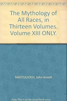 Unknown Binding The Mythology of All Races, in Thirteen Volumes. Volume XIII ONLY Book
