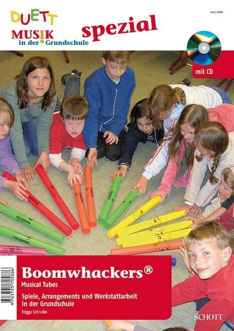Boomwhackers (Spiele Arrangement): Spiele, Arrangements und Werkstattarbeit in der Grundschule