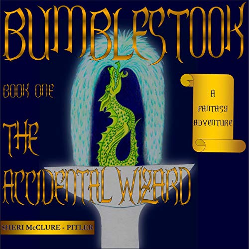 Bumblestook: The Accidental Wizard, Book One by Sheri McClure-Pitler episode artwork