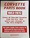 Produktbild Corvette Parts Book, 1953-1972: Covers All Chevrolet Corvettes from the First 1953 Sports Cars Through to the 1972 Stingrays